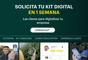 Cómo aprovechar el Kit Digital y Kit Consulting para digitalizar tu empresa